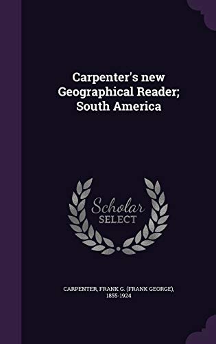 Carpenter's new Geographical Reader; South America cover