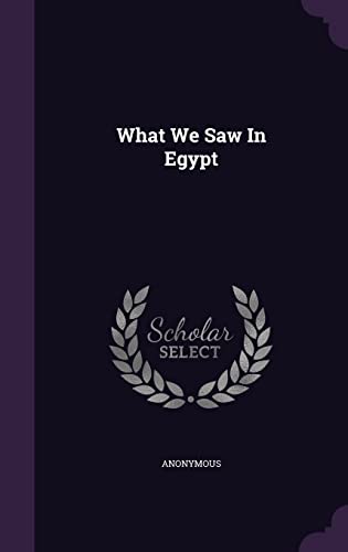 What We Saw In Egypt