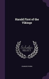 Harald First of the Vikings 