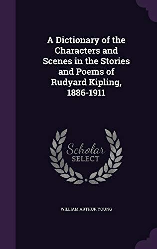 A Dictionary of the Characters and Scenes in the Stories and Poems of