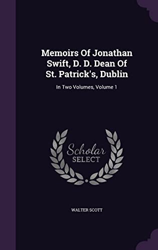Memoirs Of Jonathan Swift, D. D. Dean Of St. Patrick's, Dublin cover