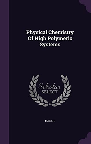 Physical Chemistry Of High Polymeric Systems cover