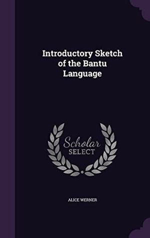 Introductory Sketch of the Bantu Language