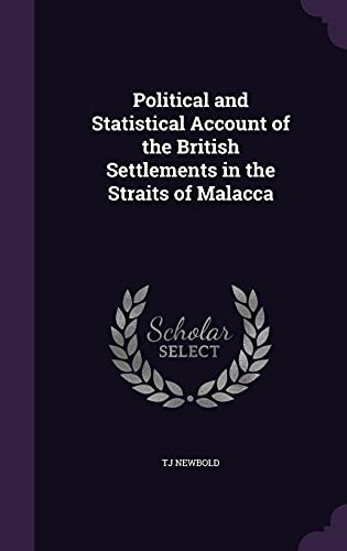 Political and Statistical Account of the British Settlements in the St cover