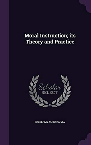 Moral Instruction; its Theory and Practice cover