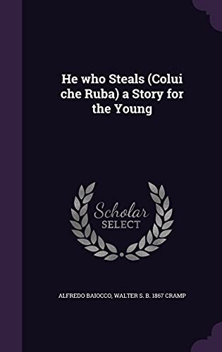 He who Steals (Colui che Ruba) a Story for the Young cover