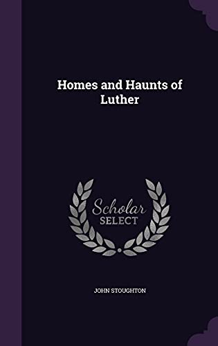 Homes and Haunts of Luther cover