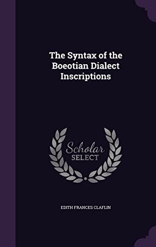 The Syntax of the Boeotian Dialect Inscriptions