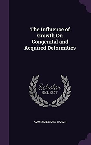 The Influence of Growth On Congenital and Acquired Deformities