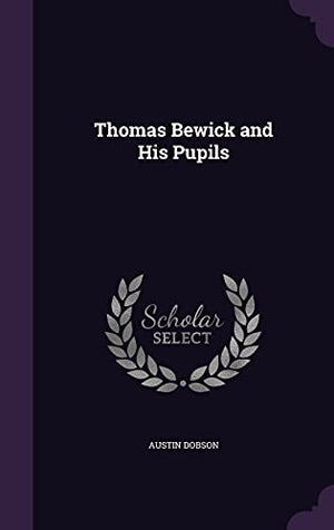Thomas Bewick and His Pupils