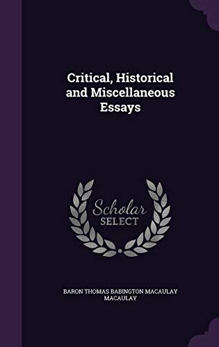 Critical, Historical and Miscellaneous Essays cover