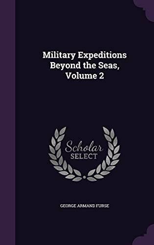 Military Expeditions Beyond the Seas, Volume 2 cover