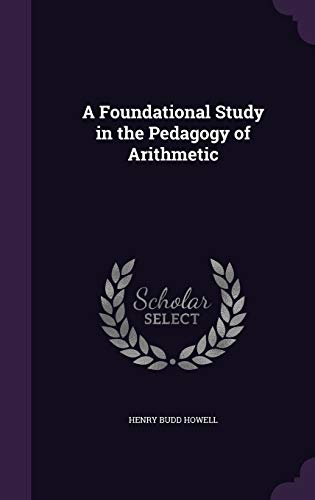 A Foundational Study in the Pedagogy of Arithmetic cover