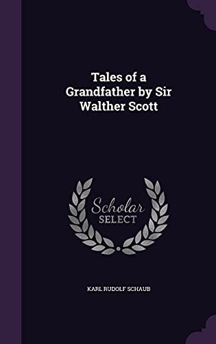 Tales of a Grandfather by Sir Walther Scott cover