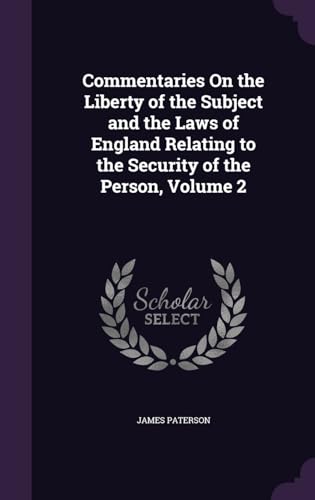 Commentaries On the Liberty of the Subject and the Laws of England Rel cover
