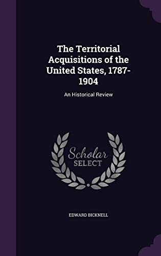 The Territorial Acquisitions of the United States, 1787-1904 cover