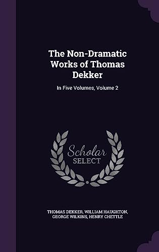 The Non-Dramatic Works of Thomas Dekker cover
