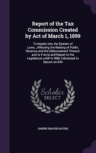 Report of the Tax Commission Created by Act of March 1, 1899 cover