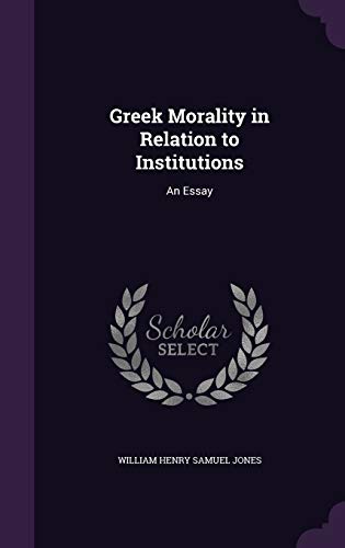 Greek Morality in Relation to Institutions cover
