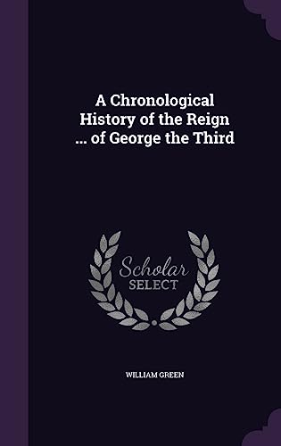 A Chronological History of the Reign ... of George the Third cover