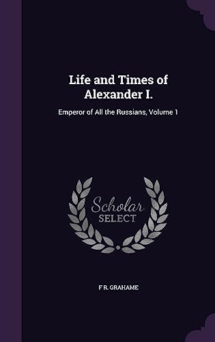 Life and Times of Alexander I. cover