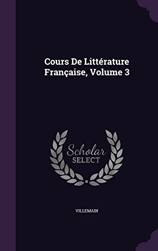 Cours De Littérature Française, Volume 3 cover