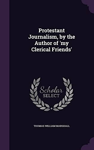 Protestant Journalism, by the Author of 'my Clerical Friends' cover