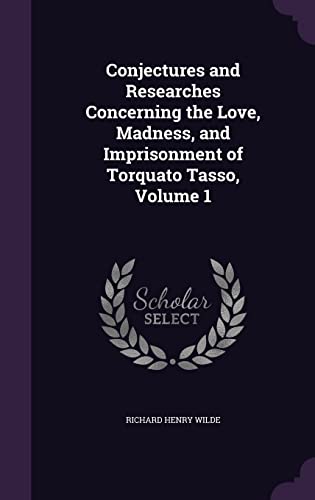 Conjectures and Researches Concerning the Love, Madness, and Imprisonm cover