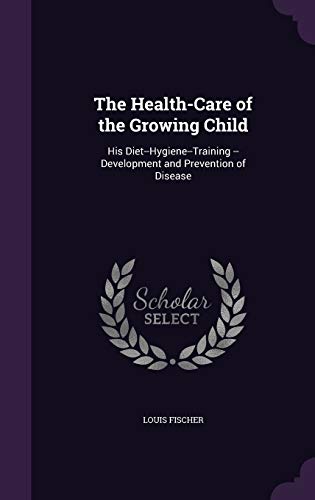 The Health-Care of the Growing Child cover
