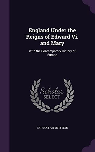 England Under the Reigns of Edward Vi. and Mary cover