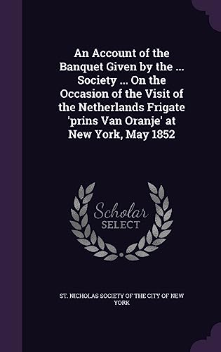 An Account of the Banquet Given by the ... Society ... On the Occasion cover