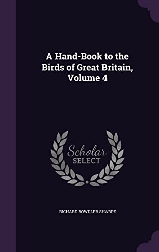 A Hand-Book to the Birds of Great Britain, Volume 4 cover
