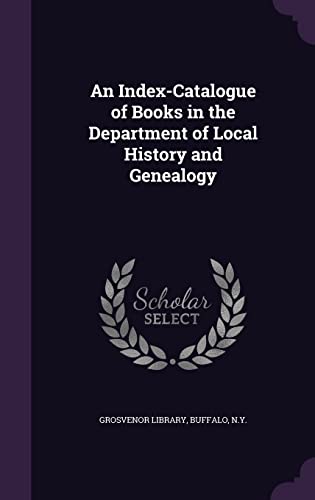 An Index-Catalogue of Books in the Department of Local History and Gen cover