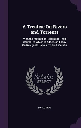 A Treatise On Rivers and Torrents cover