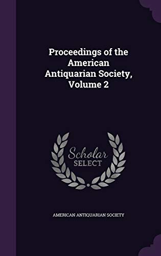 Proceedings of the American Antiquarian Society, Volume 2 cover