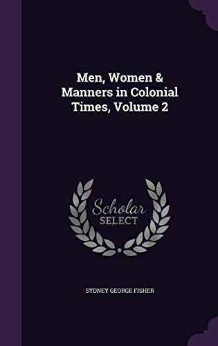 Men, Women & Manners in Colonial Times, Volume 2 cover