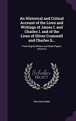 An Historical and Critical Account of the Lives and Writings of James cover