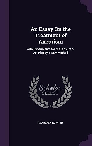 An Essay On the Treatment of Aneurism cover