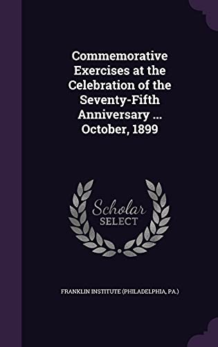 Commemorative Exercises at the Celebration of the Seventy-Fifth Annive cover