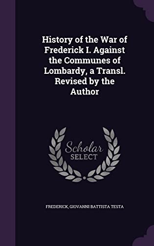 History of the War of Frederick I. Against the Communes of Lombardy, a cover