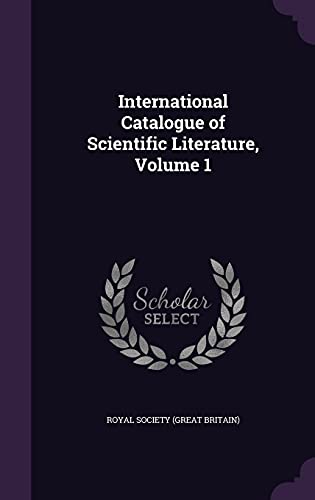 International Catalogue of Scientific Literature, Volume 1 cover