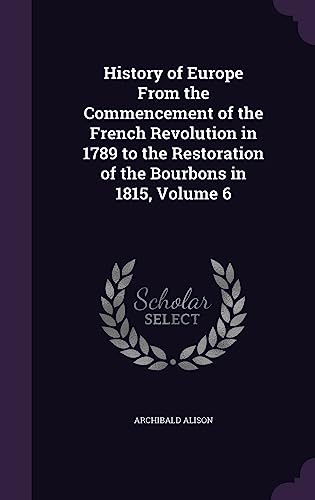 History of Europe From the Commencement of the French Revolution in 17 cover