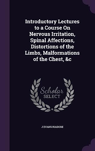 Introductory Lectures to a Course On Nervous Irritation, Spinal Affect cover