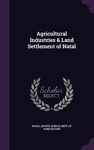 Agricultural Industries & Land Settlement of Natal cover
