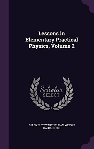 Lessons in Elementary Practical Physics, Volume 2 cover