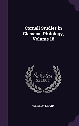 Cornell Studies in Classical Philology, Volume 18 cover