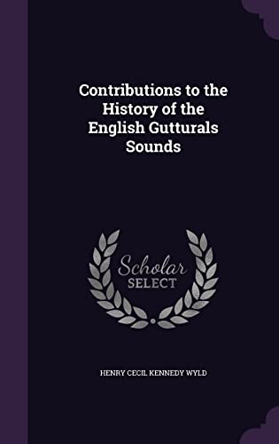 Contributions to the History of the English Gutturals Sounds cover