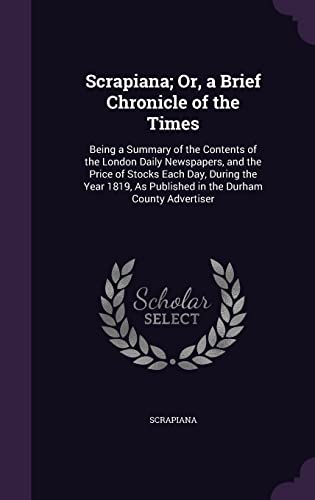 Scrapiana; Or, a Brief Chronicle of the Times cover