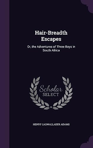 Hair-Breadth Escapes cover