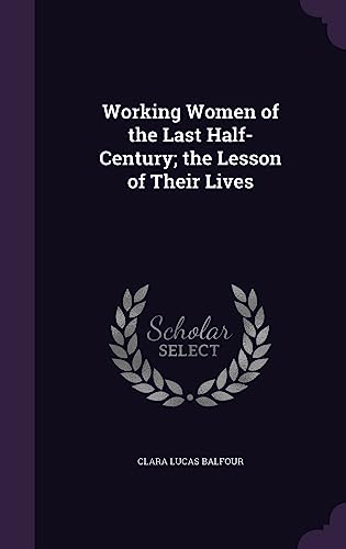 Working Women of the Last Half-Century; the Lesson of Their Lives cover